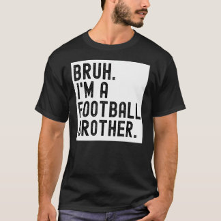 Camiseta Bruh A Football Brother For Men Segundo grau Colle