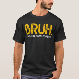 Camiseta BRUH anteriormente conhecido como Pai Vintage Engr