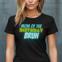Bruh Birthday Pai Engraçado Neon Brilhante Azul T-