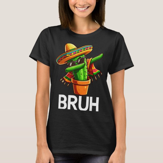 Camiseta Bruh Dabbing Cacto Mexicano Cinco De Mayo Cacto B (Frente)