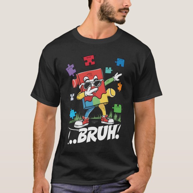 Camiseta Bruh Dabbing Quebra-cabeça dancing Engraçado Autis (Frente)