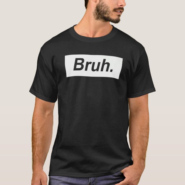 Camiseta Bruh Definition Brother (Frente)