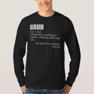 Camiseta Bruh Definition Brother Bro Boys Men Bru