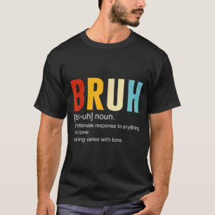 Camiseta Bruh Definition Bruh Noun, Engraçadas Citações Sar