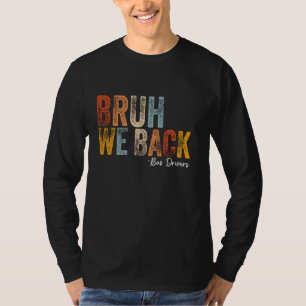 Camiseta Bruh, Devolvemos Motoristas De Ônibus De Volta À E
