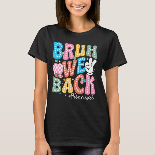 Camiseta Bruh, Diretora, Primeiro Dia De Professora. (Frente)