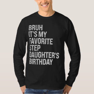 Camiseta Bruh, é a festa de aniversário da minha filha favo