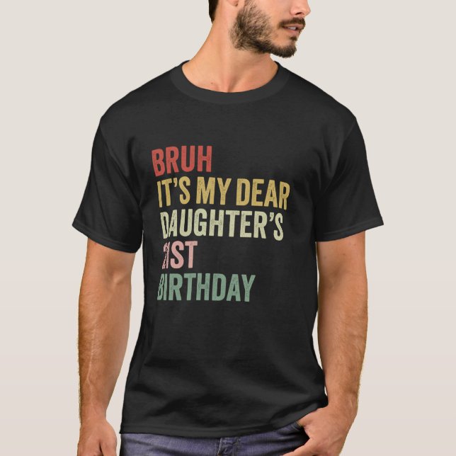 Camiseta Bruh É a minha filha aniversário de 21 anos Rainha (Frente)