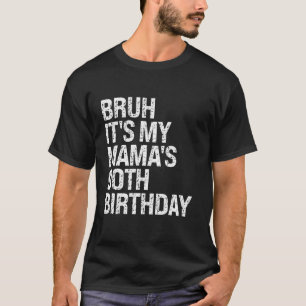 Camiseta Bruh É a minha mãe 90 de aniversário Rainha Mãe Co