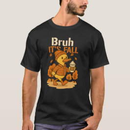 Camiseta Bruh É A Queda De Folhas De Ganso E Abóbora