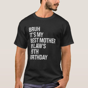 Camiseta Bruh É a Rainha C do 50º aniversário da minha sogr