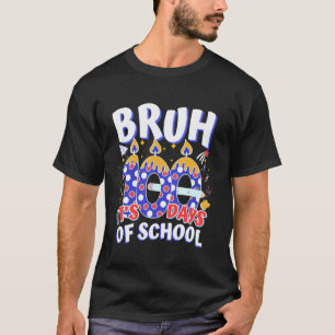 Camiseta Bruh É Meu 100 Dias De Escola professor infantil R