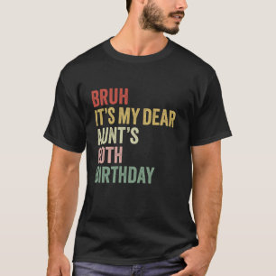 Camiseta Bruh É minha querida tia 60º aniversário Rainha OM