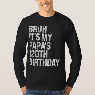 Camiseta Bruh É o 120º aniversário do rei feliz corvo do me