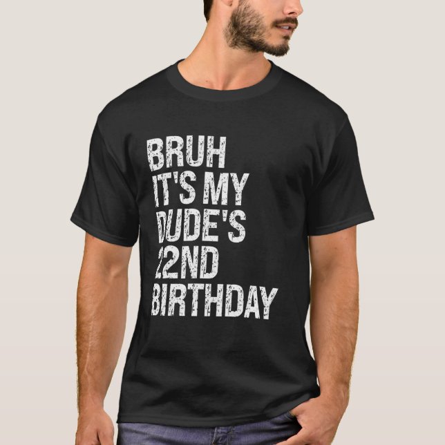 Camiseta Bruh, é o 22º Aniversário da Feliz Coroa Feliz (Frente)