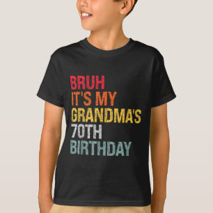 Camiseta Bruh É o 70º Aniversário da Minha Avó Rainha 70 An