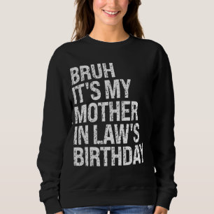 Camiseta Bruh É o aniversário da Rainha OMG Cr da Minha Mãe