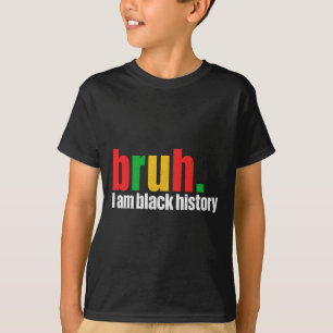 Camiseta Bruh é o Mês da História Negra Adolescentes Negros