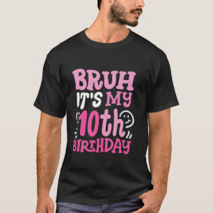 Camiseta Bruh É o meu 10º aniversário Groovy Pink 10 Anos