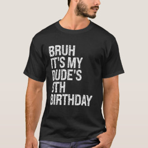 Camiseta Bruh, é o meu 9.º Aniversário, irmão...