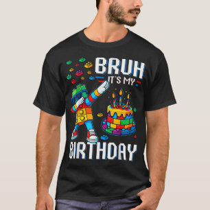 Camiseta Bruh É O Meu Aniversário Mestre Construtor De Bloc
