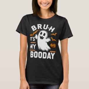 Camiseta Bruh, é o meu Boo Dia Engraçado Ghoul Halloween Bi