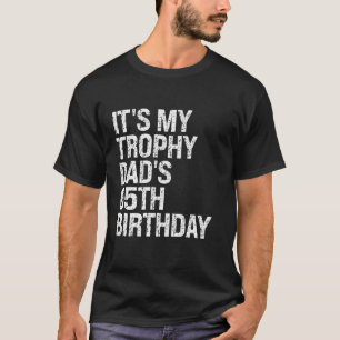 Camiseta Bruh É o meu Pai de Troféus o 65º aniversário Rei
