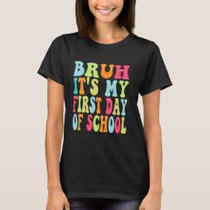 Camiseta Bruh, é o meu primeiro dia de professor universitá