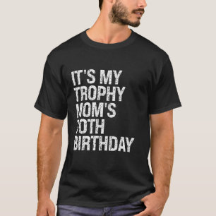Camiseta Bruh É o meu troféu A mãe é 70 da rainha do aniver