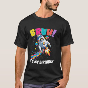 Camiseta Bruh, é o meu Universe Sp do Aniversário do Espach