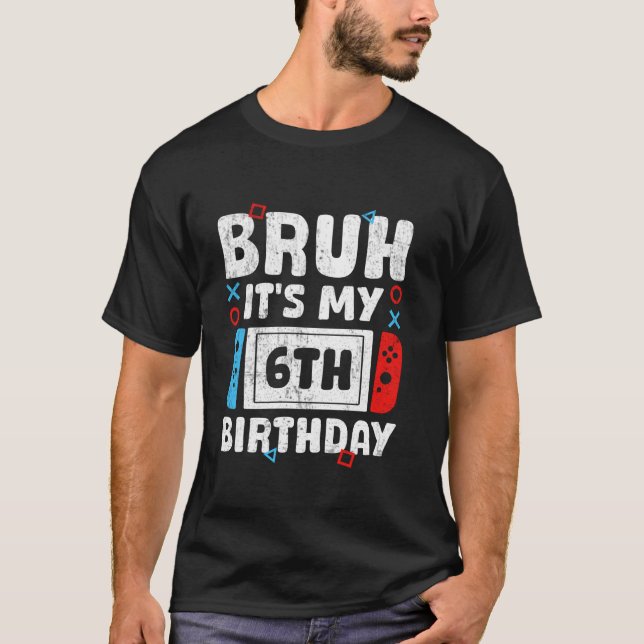 Camiseta Bruh É o meu videogame de Aniversário de 16 Anos B (Frente)