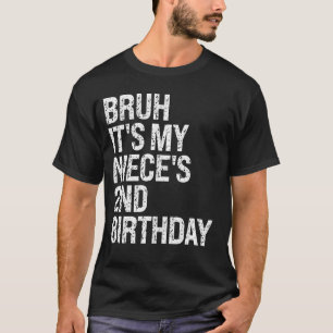 Camiseta Bruh É o segundo aniversário da minha sobrinha, OM