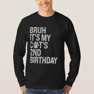 Camiseta Bruh, é o segundo aniversário do meu gato engraçad