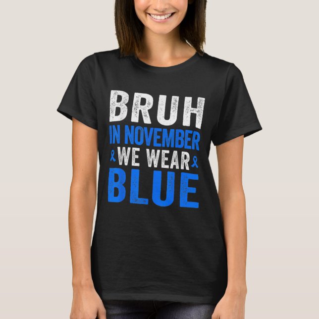 Camiseta Bruh Em Novembro Vestimos Diabete Azul De Fita (Frente)