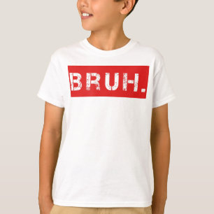 Camiseta Bruh Engraçado Meme Dizendo Irmão Saudando Joven
