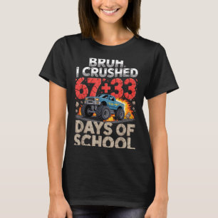 Camiseta Bruh esmagou 67 33 100 dias de monstro de caminhão
