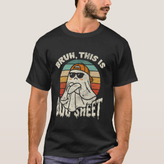 Camiseta Bruh, Este É O Dia de as Bruxas engraçado Fantasma