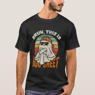 Camiseta Bruh, Este É O Dia de as Bruxas engraçado Fantasma
