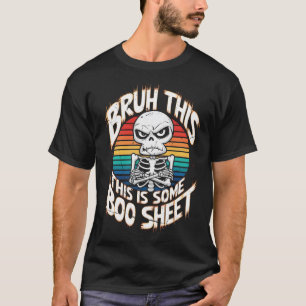 Camiseta Bruh, Este É Um Esqueleto De Boo Folheto Engraçado