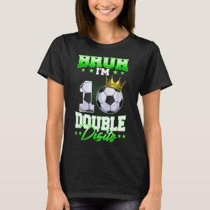 Camiseta Bruh Estou Com Dois Dígitos Futebol Menino De 10 A