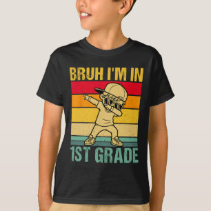 Camiseta Bruh Estou No 1º Ano Aluno Da Primeira Série Daban