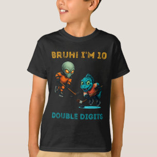 Camiseta Bruh Estou nos Dígitos Duplos Aniversário de 10 an