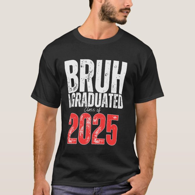 Camiseta Bruh Eu Me Formei Turma de 2025 Veterano 2025 Grad (Frente)