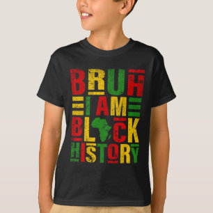 Camiseta Bruh Eu Sou História Negra Crianças Homens Mulhere