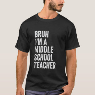 Camiseta Bruh Eu Sou Um Professor De Escola De Ensino Funda
