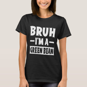 Camiseta Bruh, eu sou uma fantasia de Halloween de Bean Ver