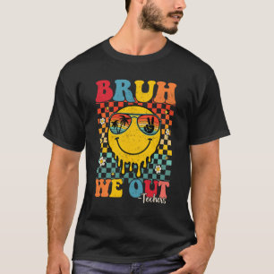 Camiseta Bruh, Fizemos A Formação De Professores No Dia Pas