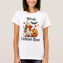 Camiseta Bruh I Quero Dizer Boo, Fantasma Engraçado