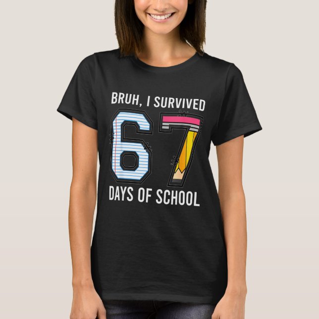 Camiseta Bruh I Survived 67 Days Of School Six Seven Kids T (Frente)