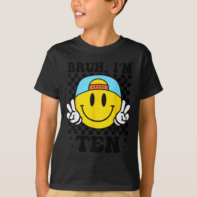 Camiseta Bruh I'm Ten 10 10th Birthday Groovy Boys Girls 10 (Frente)